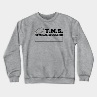 Trailview Phys Ed Crewneck Sweatshirt